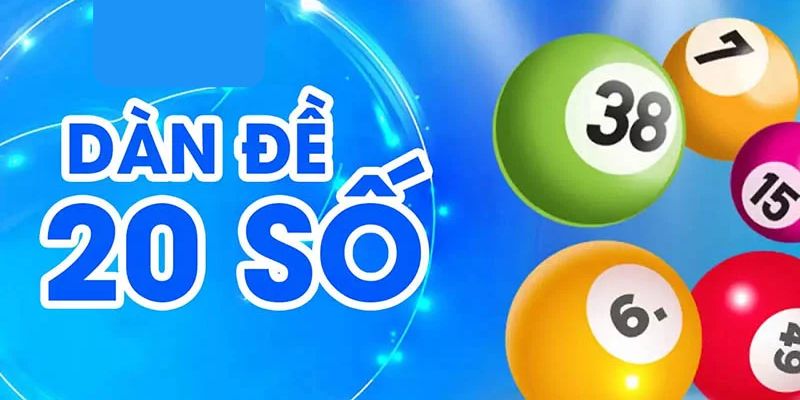 Soi cầu dàn đề 20 số miền bắc