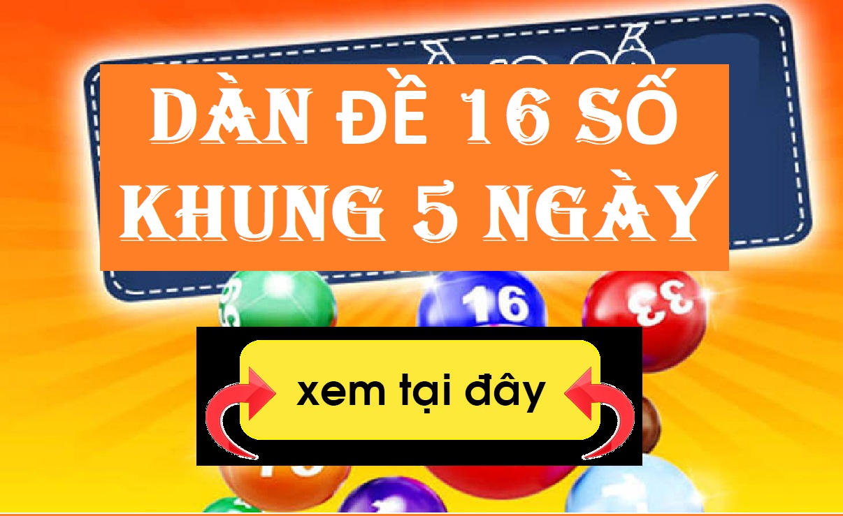 Nuôi dàn đề 16 số khung 5 ngày